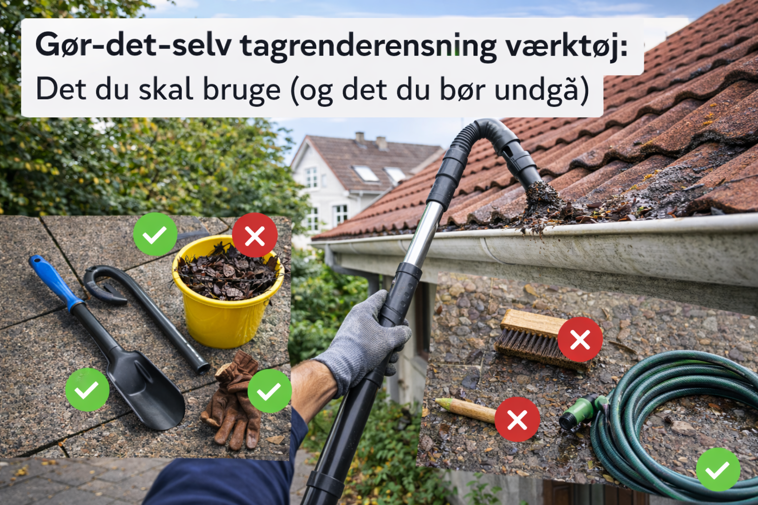 Gør-det-selv tagrenderensning værktøj: Det du skal bruge (og det du bør undgå)